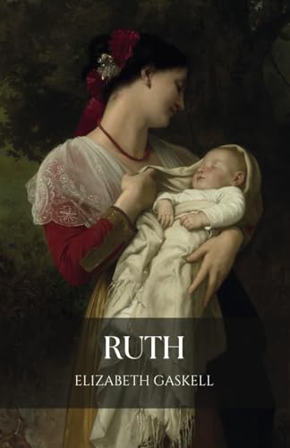 Ruth: The 1853 Classic Social Novel