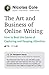 The Art and Business of Online Writing: How to Beat the Game of Capturing and Keeping Attention (The Art & Business of Writing Book 1)