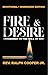 Fire and Desire: According ...