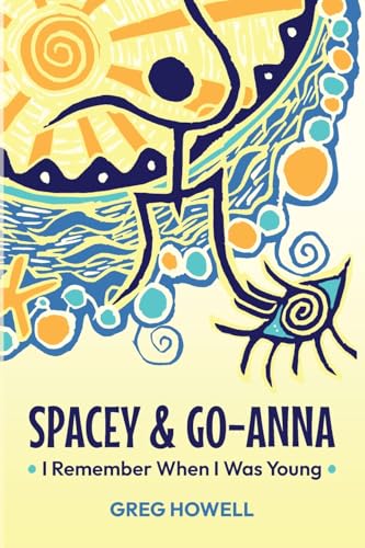 Spacey & Go-Anna: I Remember When I Was Young (Paperback)