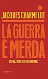 La guerra è merda