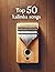 Kalimba Songbook: Top 50 Ka...