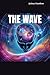 THE WAVE by Joshua Hamilton