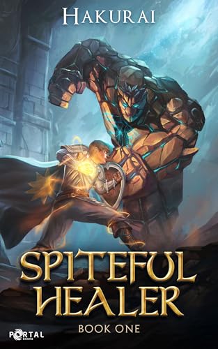 Spiteful Healer: Book One - A LitRPG Adventure (Kindle Edition)