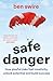 Safe Danger: The art of tak...