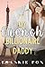 My French Billionaire Daddy: Age-gap, Alpha Silver-Fox, Dominant Older Man, Younger Girl, Billionaire, Paris, Steamy Romance (Rich & Reckless)