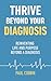Thrive Beyond Your Diagnosi...