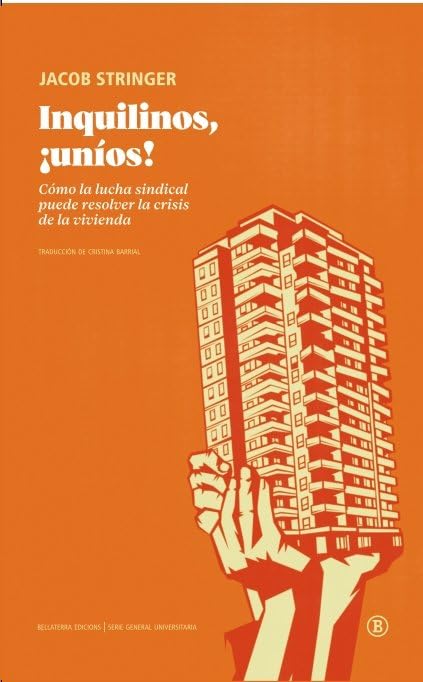 Inquilinos, ¡uníos!: Cómo la lucha sindical puede resolver la crisis de la vivienda (Paperback)