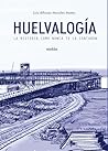 Huelvalogía: La H...
