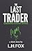 The Last Trader (Learning H...