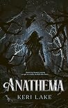 Anathema - Tome 1 by Keri Lake