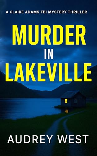 Murder in Lakeville: A Claire Adams FBI Mystery Thriller (Kindle Edition)