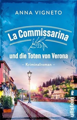 La Commissarina und die Toten von Verona: Kriminalroman | Der perfekte Urlaubskrimi für Italienfans (German Edition)