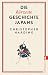 Die kürzeste Geschichte Japans: Gigant in Tradition und (Pop-)Kultur: das absolute Trendland kompakt und unterhaltsam erklärt (German Edition)