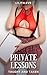 Private Lessons: An MF Erotic College Professor Short Story (Taught and Taken)