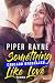 Something like Love: Roman | Eine spicy Football-Romance von Bestsellerautorinnenduo Piper Rayne (Chicago Grizzlies 3) (German Edition)