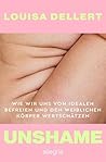 Unshame: Wie wir ...