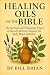HEALING OILS OF THE BIBLE: ...