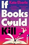 If Books Could Kill by Kate Eberle