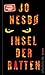 Insel der Ratten: Roman | Über eine Welt, in der sich jeder selbst der Nächste ist | hochklassige Spannung von Bestsellerautor Jo Nesbø! (German Edition)