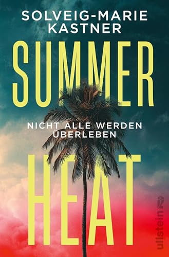 Summer Heat: Nicht alle werden überleben | Der Sommerthriller für alle Fans von The White Lotus und Leserinnen von Ruth Ware (German Edition)
