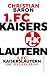 1. FC Kaiserslautern: Eine Liebeserklärung | Warum der FCK mehr als ein Verein ist (German Edition)