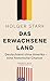 Das erwachsene Land by Holger Stark