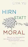 Hirn statt Moral:...