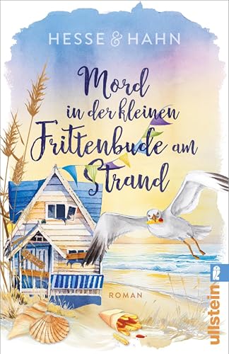 Mord in der kleinen Frittenbude am Strand: Ein humorvoller Roman über die Tücken einer unbekannten Erbschaft - inklusive romantischer Insel und attraktivem Kommissar (German Edition)