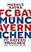 FC Bayern München: Eine Lie...