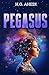 Pegasus: A Scif Mystery and...