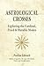 Astrological Crosses: Exploring the Cardinal, Fixed & Mutable Modes