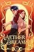 Aether Dreams