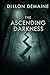 The Ascending Darkness