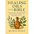 HEALING OILS OF THE BIBLE: ...