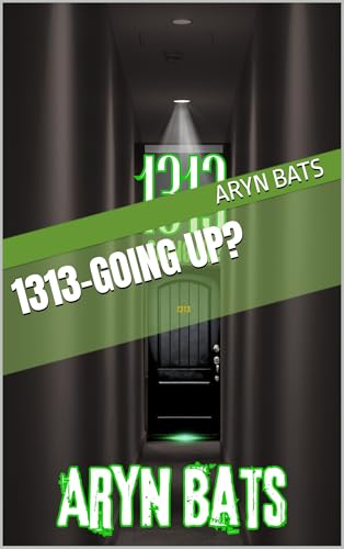 1313-Going Up? (Kindle Edition)