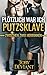 Plötzlich war ich Putzsklav...