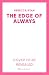 The Edge of Always: Discover this unforgettable and emotional love story
