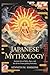 JAPANESE MYTHOLOGY: Ancient...