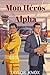 Mon Héros Alpha: Une Romanc...