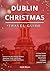 DUBLIN IRELAND CHRISTMAS TR...