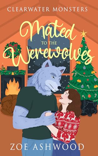 Mated to the Werewolves: A Monstrous Holiday Tale (Clearwater Monsters Book 4)