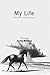 My Life by Kathy Whitlow