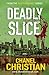 Deadly Slice