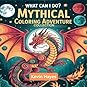 What Can I Do? Mythical Coloring Adventure Collection by Kevin   Hayes