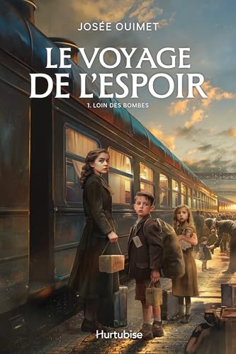 Le voyage de l'espoir - Tome 1: Loin des bombes (French Edition)