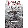 Times of Turmoil: a Christian Thriller