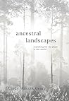Ancestral Landsca...