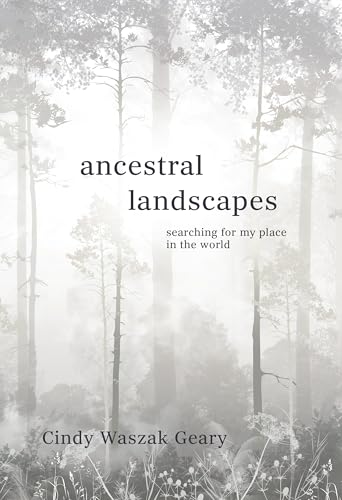 Ancestral Landscapes: Searching for My Place in the World (Kindle Edition)