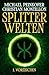 Splitterwelten 1: Vorzeichen (German Edition)